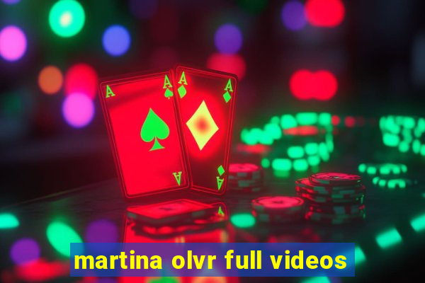 martina olvr full videos